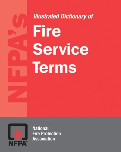 NFPA's Illustrated Dictionary Of Fire Service Terms - Click to Buy