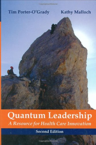 Quantum Leadership: A Resource for Health Care Innovation - Click to Buy