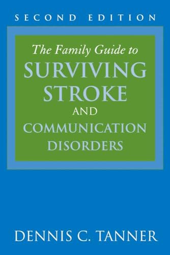 The Family Guide to Surviving Stroke and Communication Disorders - Click to Buy