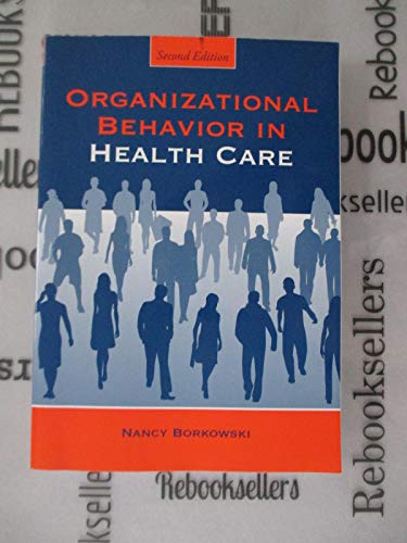 Organizational Behavior in Health Care, Second Edition - Click to Buy