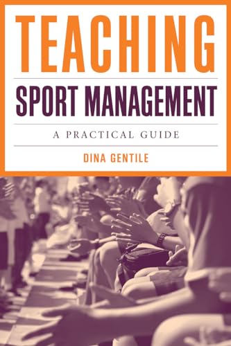 Teaching Sport Management: A Practical Guide: A Practical Guide - Click to Buy