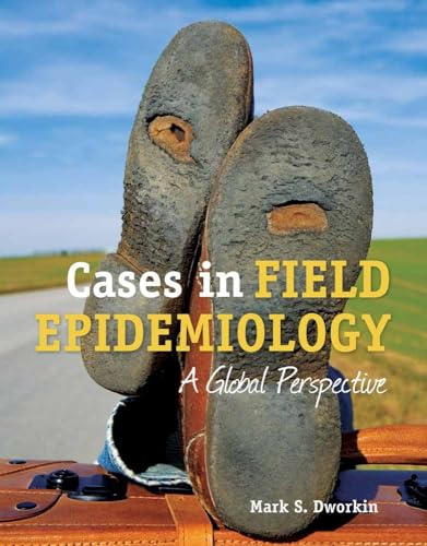 Cases in Field Epidemiology: A Global Perspective: A Global Perspective - Click to Buy