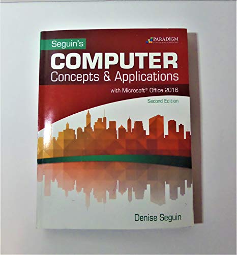 Seguin's Computer Concepts & Applications With Microsoft Office 2016 - Click to Buy