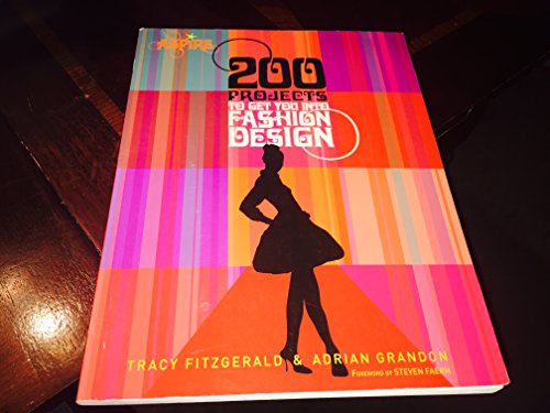 200 Projects to Get You into Fashion Design (Aspire)