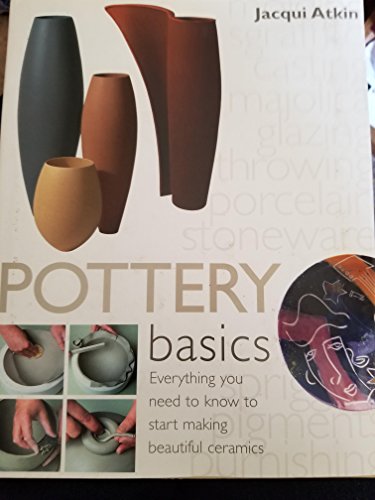 Pottery Basics: Everything You Need to Know to Start Making Beautiful Ceramics - Click to Buy