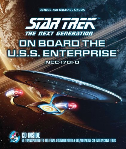 On Board the U.S.S. Enterprise: Be Transported to the Final Frontier With a Breathtaking 3D Tour (Star Trek The Next Generation) - Click to Buy