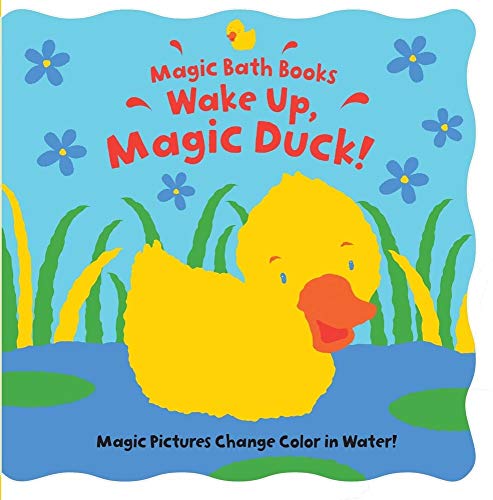Wake Up, Magic Duck! (Magic Bath Books) - Click to Buy