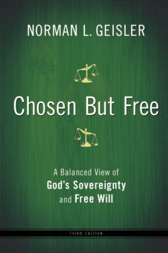 Chosen But Free: A Balanced View of God's Sovereignty and Free Will - Click to Buy
