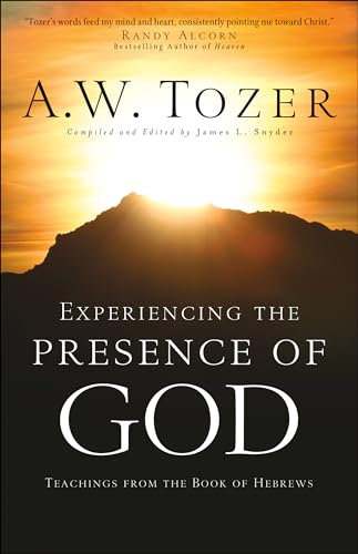 Experiencing the Presence of God: Teachings from the Book of Hebrews - Click to Buy
