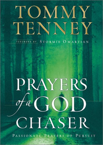 Prayers of a God Chaser: Passionate Prayers of Pursuit - Click to Buy