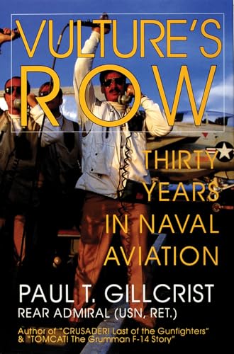 Vulture's Row: Thirty Years of Naval Aviation (Schiffer Military/Aviation History) - Click to Buy