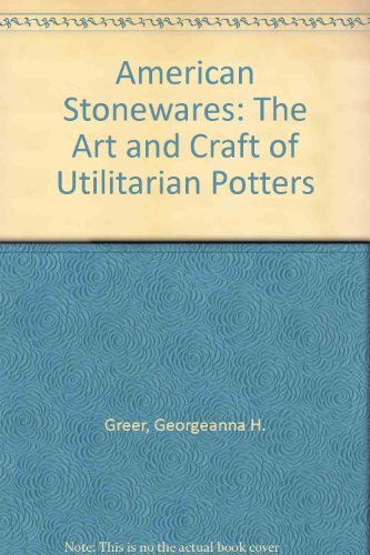 American Stonewares: The Art and Craft of Utilitarian Potters