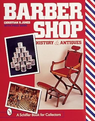 Barbershop: History and Antiques (A Schiffer Book for Collectors) - Click to Buy
