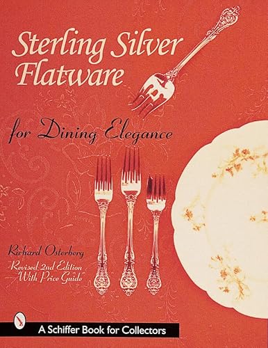 Sterling Silver Flatware for Dining Elegance: With Revised Price Guide (A Schiffer Book for Collectors) - Click to Buy