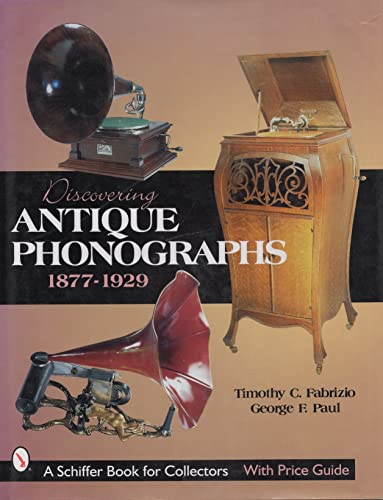 Discovering Antique Phonographs - Click to Buy