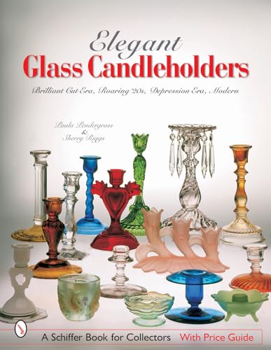 Elegant Glass Candleholders: Brilliant Cut Era, Roaring '20s, Depression Era, Modern