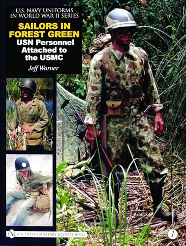 U.S. Navy Uniforms in World War II Series: Vol.1: Sailors in Forest Green: USN Personnel Attached to the USMC - Click to Buy