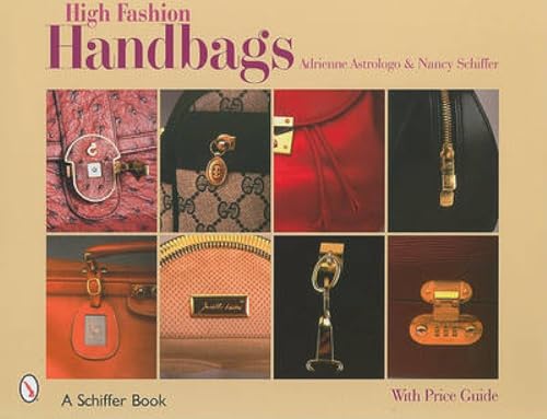 High Fashion Handbags: Classic Vintage Designs (Schiffer Book)