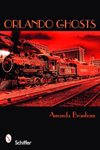 Orlando Ghosts: Rouse Road and Other Central Florida Haunts - Click to Buy