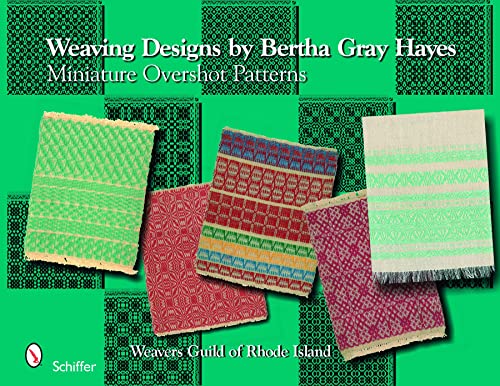 Weaving Designs By Bertha Gray Hayes: Miniature Overshot Patterns - Click to Buy