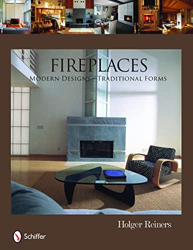 Fireplaces: Modern Designs ― Traditional Forms - Click to Buy