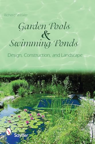 Garden Pools and Swimming Ponds: Design, Construction, and Landscape - Click to Buy