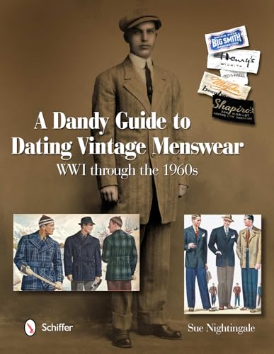 A Dandy Guide to Dating Vintage Menswear: WW1 Through the 1960s - Click to Buy