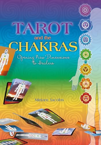 Tarot and the Chakras: Opening New Dimensions to Healers - Click to Buy