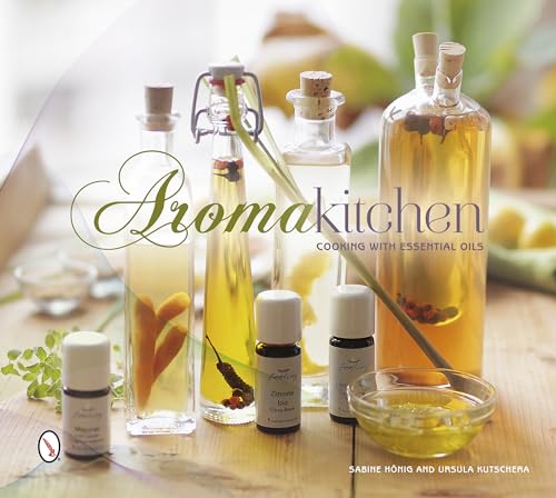 Aroma Kitchen: Cooking with Essential Oils - Click to Buy