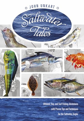 Saltwater Tales: Offshore, Bay, and Surf Fishing Adventures with Proven Tips and Techniques for the Saltwater Angler! - Click to Buy