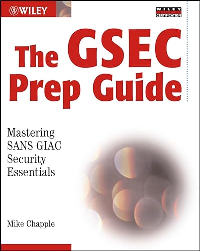 The GSEC Prep Guide: Mastering SANS GIAC Security Essentials - Click to Buy