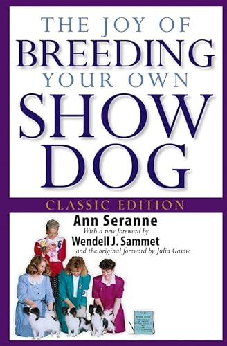 The Joy of Breeding Your Own Show Dog - Click to Buy