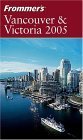 Frommer's Vancouver and Victoria (Frommer's S.) - Click to Buy