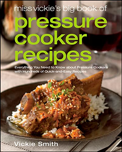 Miss Vickie's Big Book of Pressure Cooker Recipes - Click to Buy