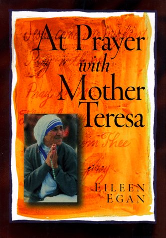 At Prayer With Mother Teresa - Click to Buy