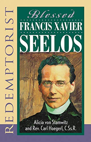 Blessed Francis Xavier Seelos, Redemptorist - Click to Buy