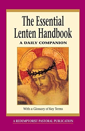 The Essential Lenten Handbook: A Daily Companion (Essential (Liguori))