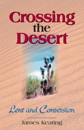 Crossing the Desert: Lent and Conversion