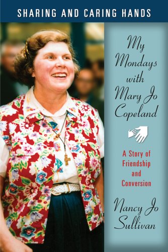 Sharing and Caring Hands: My Mondays With Mary Jo Copeland - Click to Buy