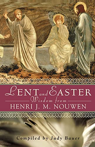 Lent and Easter Wisdom From Henri J. M. Nouwen (Lent & Easter Wisdom) - Click to Buy
