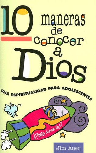 10 Maneras de Conocer a Dios: Una Espiritualidad Para Adolescentes - Click to Buy