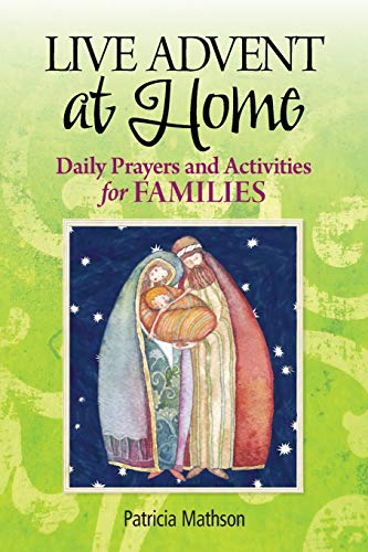 Live Advent at Home: Daily Prayers and Activities for Families