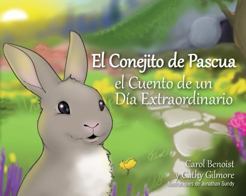 El Conejito de Pascua: El Cuento de Un Día Extraordinario - Click to Buy