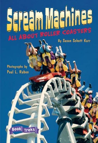 Book Treks Level 6 Scream Machines: All about Roller Coasters Single 2004c - Click to Buy