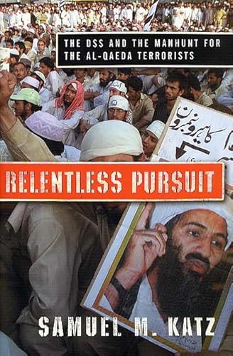 Relentless Pursuit: The DSS and the Manhunt for the Al-Qaeda Terrorists - Click to Buy