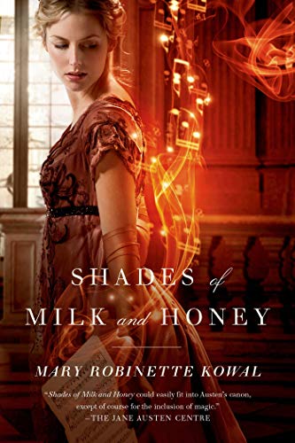Shades of Milk and Honey (Glamourist Histories, 1) - Click to Buy