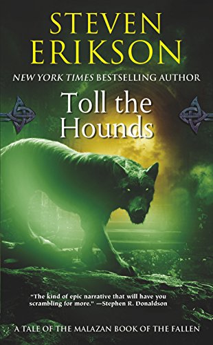 Toll the Hounds: Book Eight of The Malazan Book of the Fallen (Malazan Book of the Fallen, 8) - Click to Buy