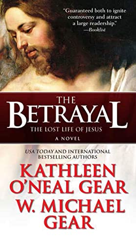 The Betrayal: The Lost Life of Jesus: A Novel - Click to Buy