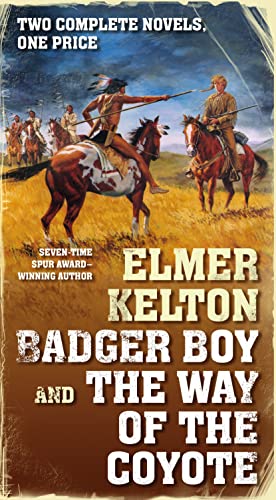 Badger Boy and The Way of the Coyote: Two Complete Texas Rangers Novels - Click to Buy