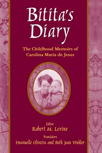 Bitita's Diary: The Childhood Memoirs of Carolina Maria de Jesus (Latin American Realities) - Click to Buy